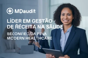mdaudit: líder em gestão de receita na saúde reconhecida pela modern healthcare